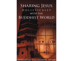 [SN02] Sharing Jesus Holistically with the Buddhist World